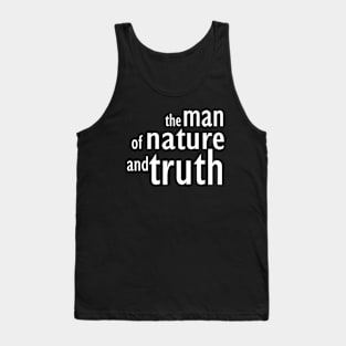 Man of nature and truth Tank Top